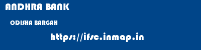 ANDHRA BANK  ODISHA BARGAH    ifsc code